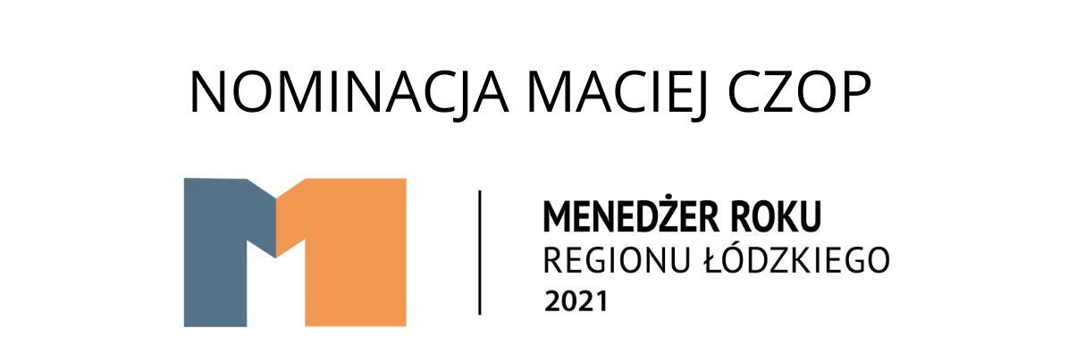 MACIEJ CZOP nominowany do tytułu Menadżera Roku Regionu Łódzkiego