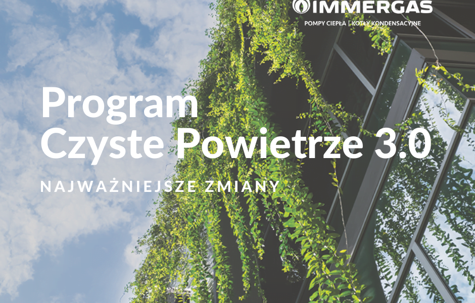 Program Czyste Powietrze – najważniejsze zmiany